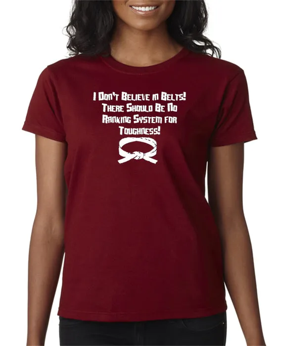 I Don't Believe In Belts T-shirt Step Brothers inspired