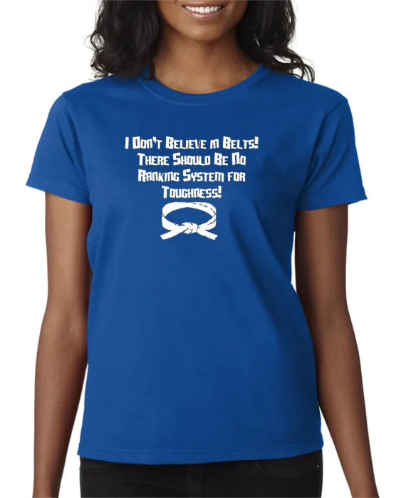 I Don't Believe In Belts T-shirt Step Brothers inspired