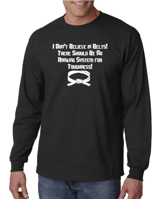 I Don't Believe In Belts T-shirt Step Brothers inspired