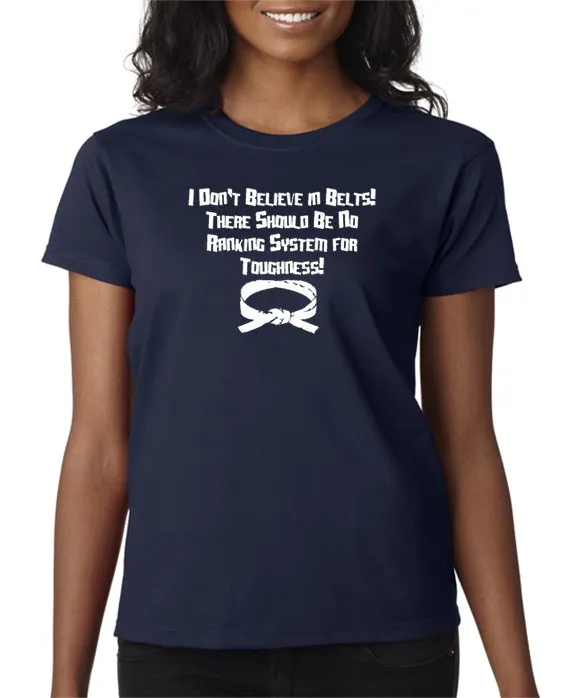 I Don't Believe In Belts T-shirt Step Brothers inspired