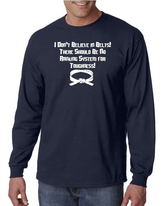 I Don't Believe In Belts T-shirt Step Brothers inspired