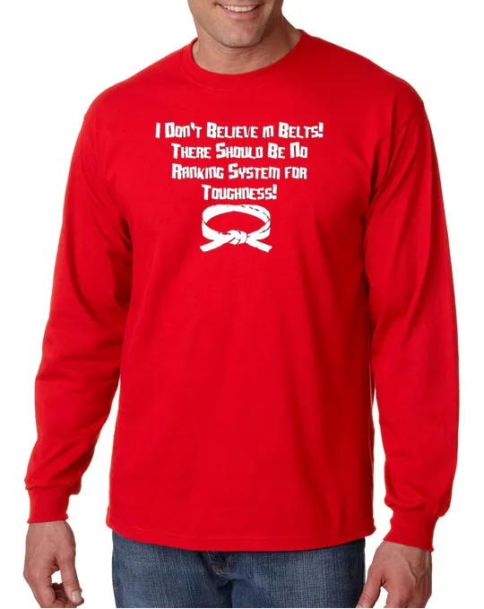 I Don't Believe In Belts T-shirt Step Brothers inspired